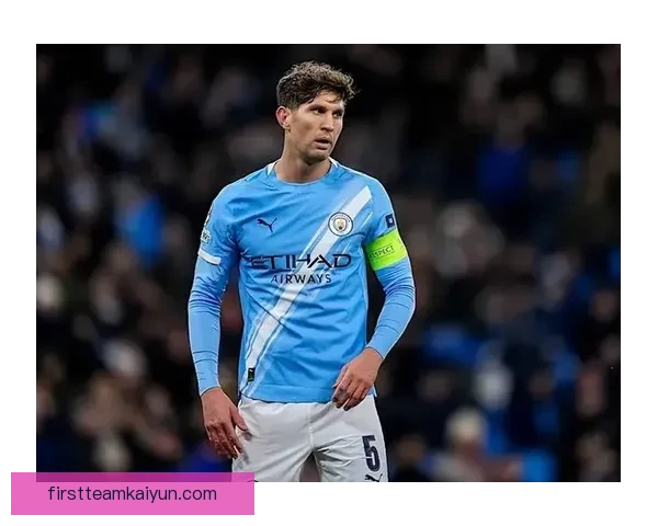 斯通斯关键表现助曼城反弹，状态回暖令人关注