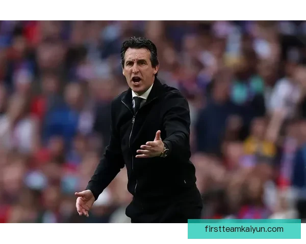 维拉转会策略解析：引援聚焦年轻潜力，阵容深度持续提升